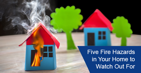 Five Fire Hazards in Your Home to Watch Out For