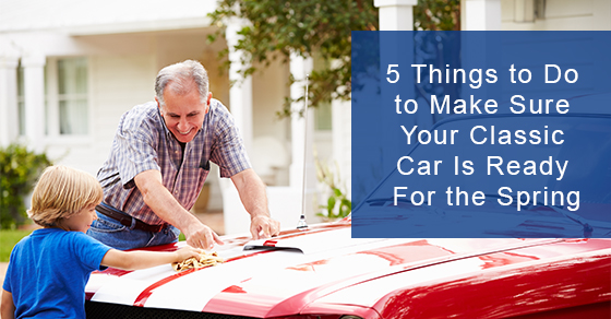 5 things to do to make sure your classic car is ready for the spring