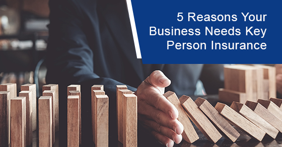 Reasons your business needs key person insurance