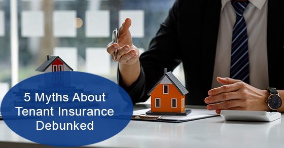 Myths about tenant insurance debunked